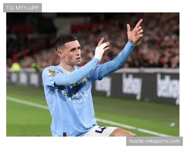 福登：见证曼城青训天才成长为蓝月核心